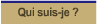 Qui suis-je ?